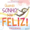 Quando Sonho, Sou Feliz!
