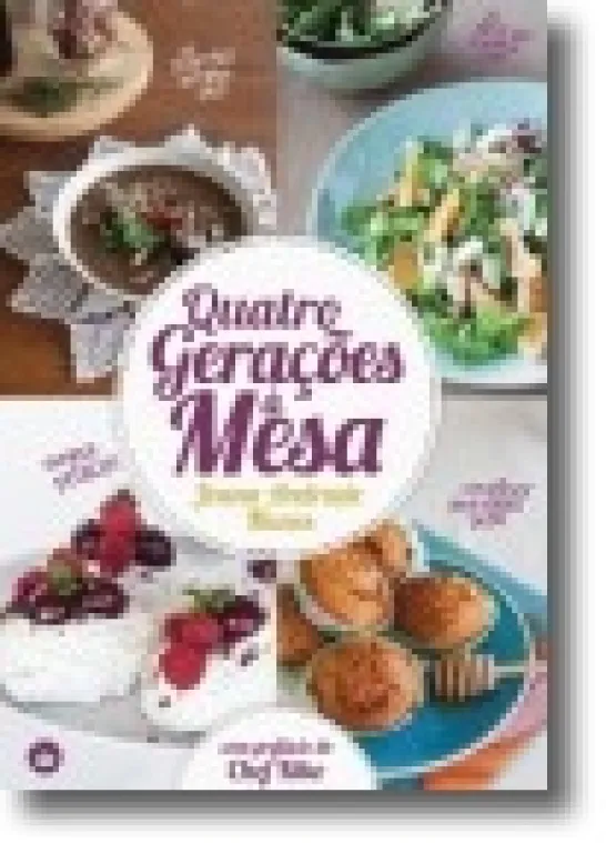 Quatro Gerações à Mesa