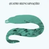 Quatro Reencarnações