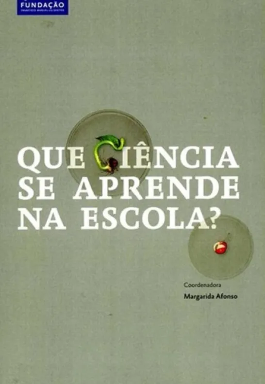 Que Ciência se Aprende nas Escolas