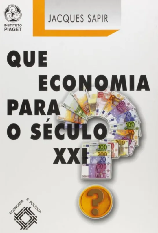 Que Economia para o Século XXI