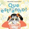 Que Estranho!