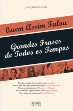 Quem Assim Falou ? Grandes Frases de Todos os Tempos