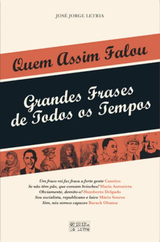 Quem Assim Falou ? Grandes Frases de Todos os Tempos