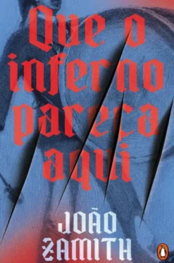 Que o Inferno Pareça Aqui