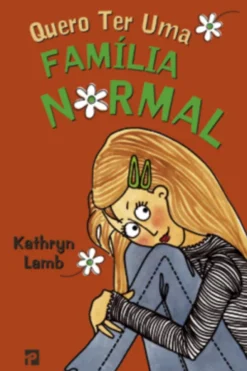 Quero Ter uma Família Normal