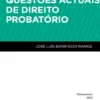Questões Actuais de Direito Probatório