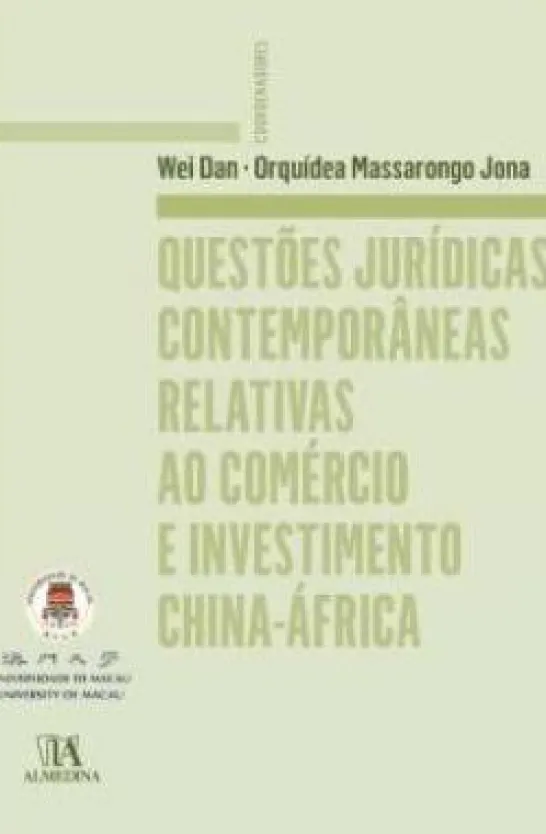 Questões Jurídicas Contemporâneas relativas ao Comércio e Investimento China-África