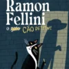 Ramon Fellini - O Cão Detetive