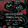 (Re)Descobrir Teresa SousaGravura — 60 Anos Depois