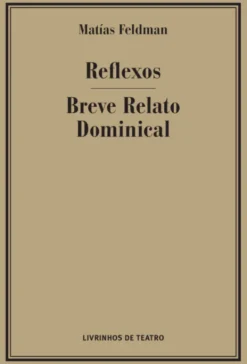 Reflexos / Breve Relato Dominical