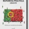 Reforma Política Urgente: manifesto por uma democracia de qualidade