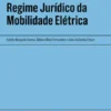 Regime Jurídico da Mobilidade Elétrica