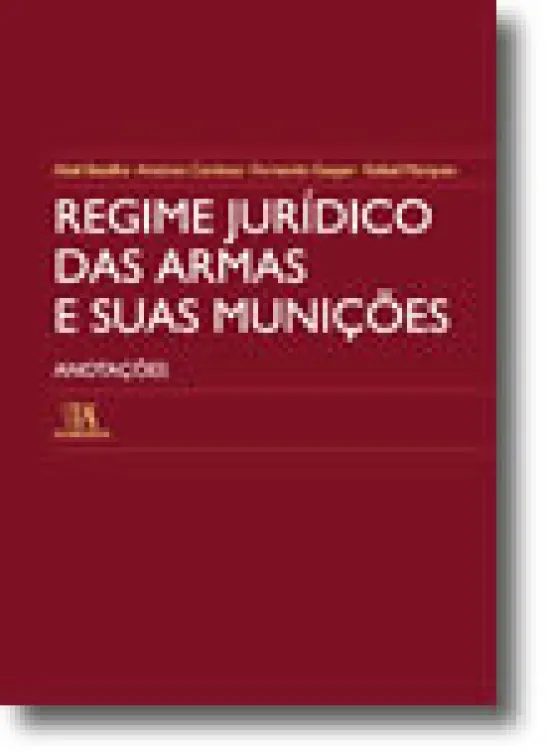 Regime Jurídico das Armas e Suas Munições - Anotações