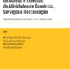 Regime Jurídico de Acesso e Exercício de Atividades de Comércio, Serviços e Restauração - Comentário ao Decreto-Lei n.º 10/2015, de 16 de janeiro (RJACSR)