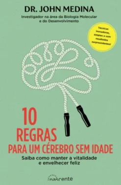 10 Regras para um Cérebro sem Idade