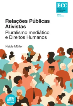 Relações Públicas Ativistas - Pluralismo Mediático e Direitos Humanos