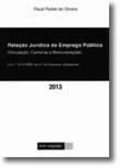 Relação Jurídica de Emprego Público - Vinculação, Carreiras e Remunerações