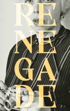 Renegade - Photography in the Life of Lisette Model