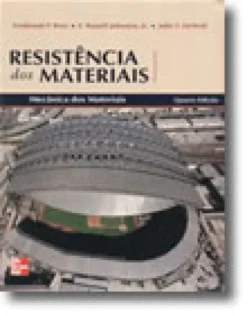Resistência dos Materiais - Mecânica dos Materiais