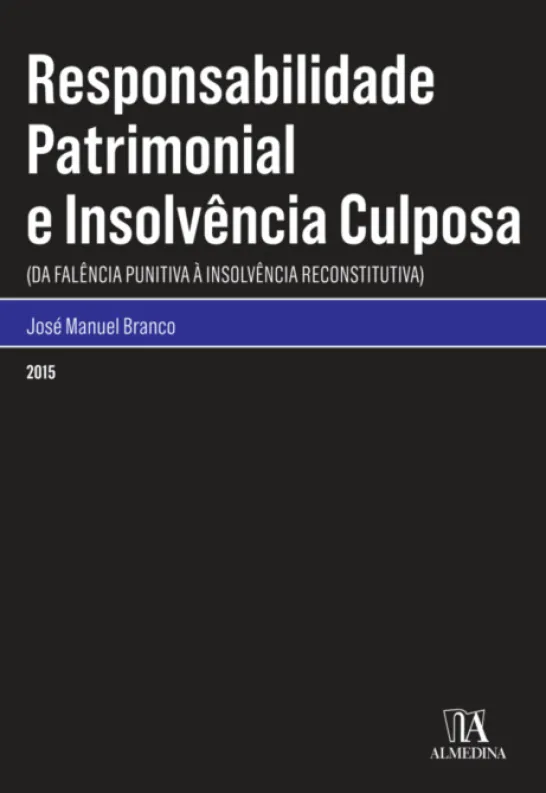 Responsabilidade Patrimonial e Insolvência Culposa