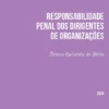Responsabilidade Penal dos Dirigentes de Organizações