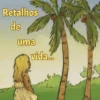 Retalhos de uma Vida…