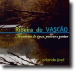 Ribeira do Vascão - Memórias de Água, Pedras e Gentes
