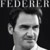 Roger Federer - A Biografia