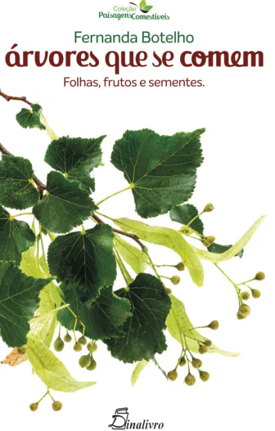 Árvores que se Comem - Folhas, Frutos e Sementes