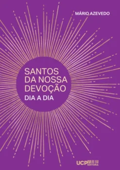 Santos da Nossa Devoção - Dia a Dia