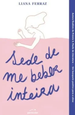 Sede de me Beber Inteira