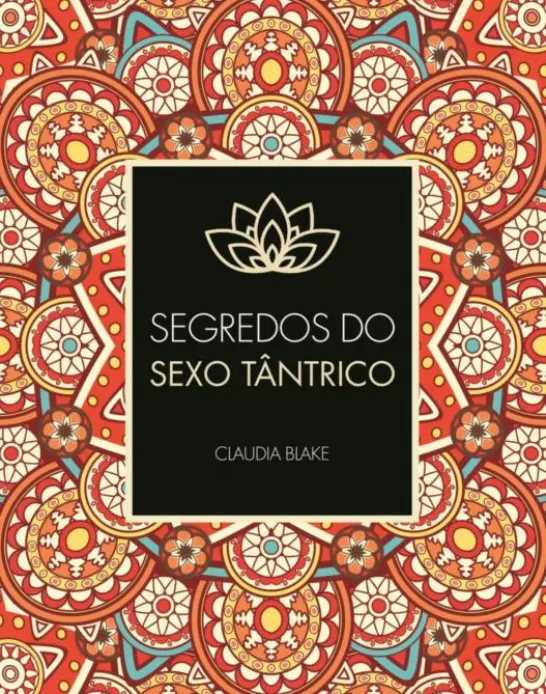 Segredos do Sexo Tântrico