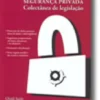 Segurança Privada - Colectânea de Legislação