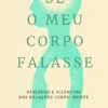Se o Meu Corpo Falasse