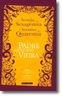 Sermão da Sexagésima e Sermões da Quaresma