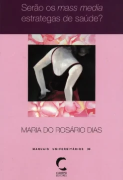 Serão os Mass Media Estrategas de Saúde?