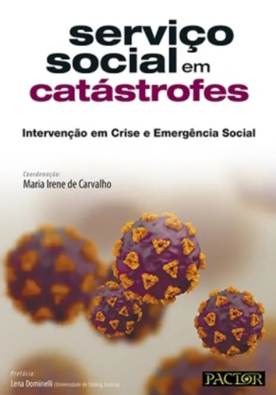 Serviço Social em Catástrofes - Intervenção em Crise e Emergência Social