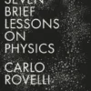 Seven Brief Lessons on Physics