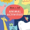 Show + Tell: Animal Activities