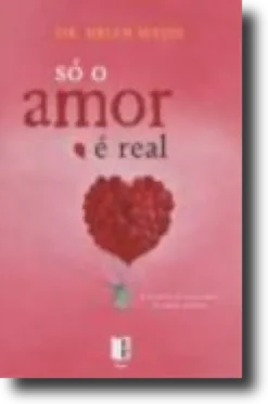 Só o Amor é Real