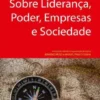 Sobre Liderança, Poder, Empresas e Sociedade