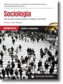 Sociologia - Um Olhar Sociológico Sobre o Mundo