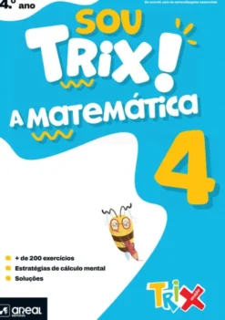 Sou Trix! A Matemática 4 - 4.º Ano