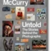 Steve McCurry Untold: The Stories Behind the Photographs