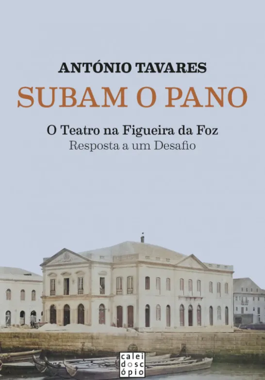 Subam o Pano - O Teatro na Figueira da Foz