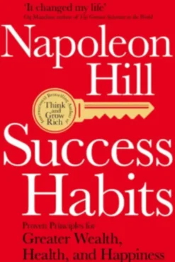 Success Habits: Proven Principles for Greater Wealth, Health, and Happiness