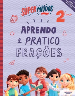 Supermiúdos - Aprendo e Pratico Frações - 2º Ano