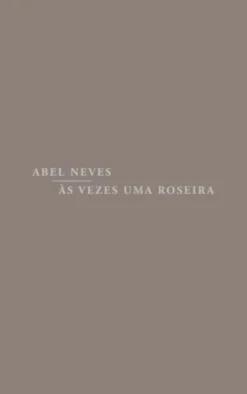 Às Vezes uma Roseira