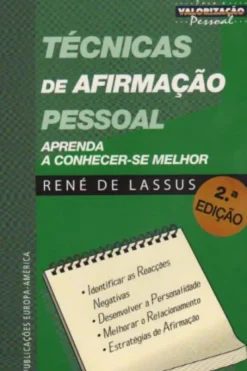 Técnicas de Afirmação Pessoal - Aprenda a Conhecer-se Melhor